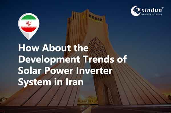 Development Trends Of Solar Power Inverter System In The Iran Market